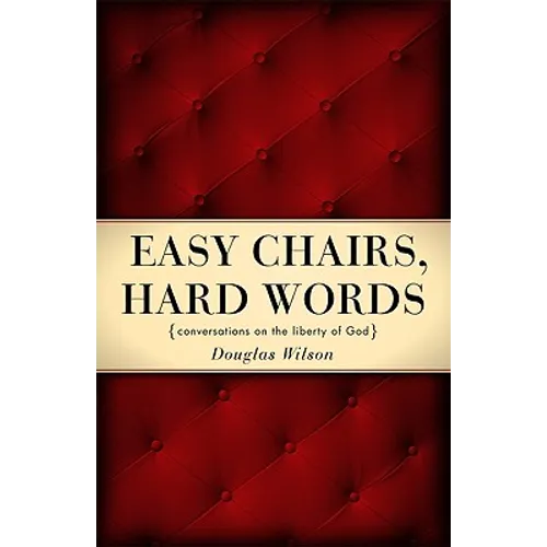 Easy Chairs, Hard Words: Conversations on the Liberty of God - Paperback