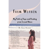 From Within: My Path of Hope and Healing from Sexual Abuse - Paperback