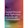Random Processes with Applications to Circuits and Communications - Hardcover