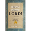 Do It Again, Lord!: 30 Days of Hope-Filled Prayer for Revival - Paperback