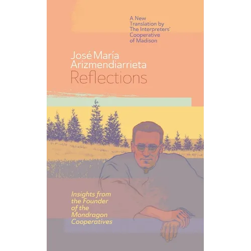 Reflections: Insights from the Founder of the Mondragon Cooperatives - Paperback