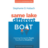 Same Lake, Different Boat: Coming Alongside People Touched by Disability - Paperback