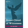 Great Cloud of Witnesses: A Series of Papers on Hebrews XI - Paperback