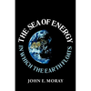 The Sea of Energy in Which the Earth Floats - Paperback