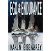 Ego & Endurance - Hardcover
