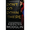 Don't Go Down There - Hardcover