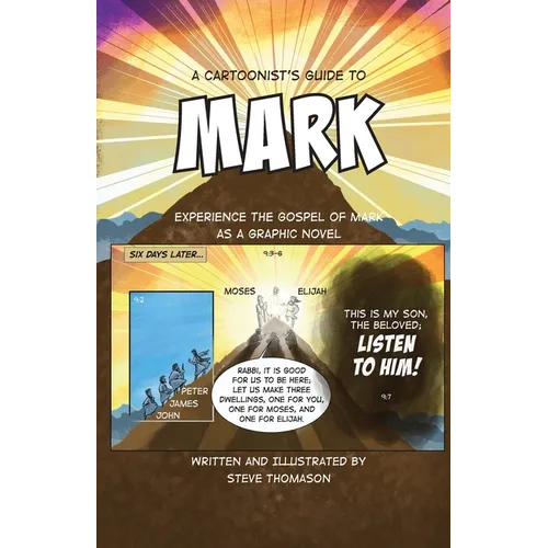 A Cartoonist's Guide to the Gospel of Mark: A 30-page, full-color Graphic Novel - Paperback