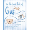 The Perilous Tale of Gus - Paperback