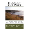 Hour of the Poet: (Thoughts Upon the Lake of Time) - Paperback