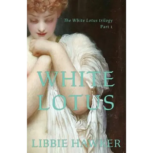 White Lotus: Part 1 of the White Lotus Trilogy - Paperback