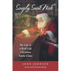 Simply Saint Nick: My Life as a Real-Life Christian Santa Claus - Paperback