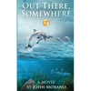 Out There, Somewhere - Paperback