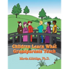 Children Learn What Grandparents Teach - Paperback