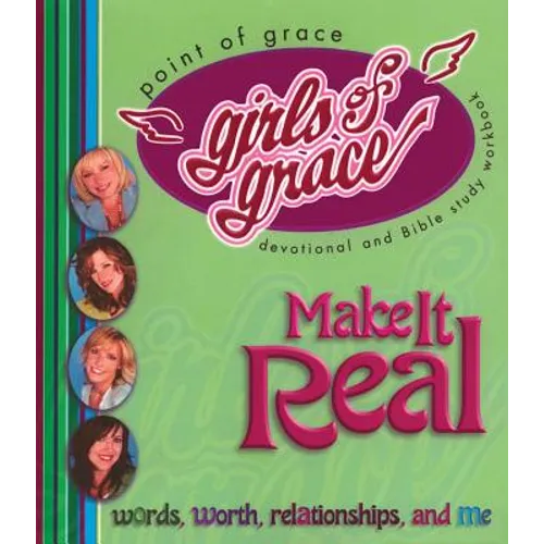 Girls of Grace Make it Real - Paperback