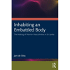Inhabiting an Embattled Body: The Making of Warrior Masculinities in Sri Lanka - Paperback