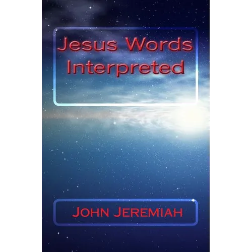 Jesus Words Interpreted - Paperback