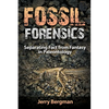 Fossil Forensics: Separating Fact from Fantasy in Paleontology - Paperback