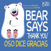 Bear Says Thank You/Oso Dice Gracias - Board Book