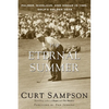 The Eternal Summer: Palmer, Nicklaus, and Hogan in 1960, Golf's Golden Year - Paperback