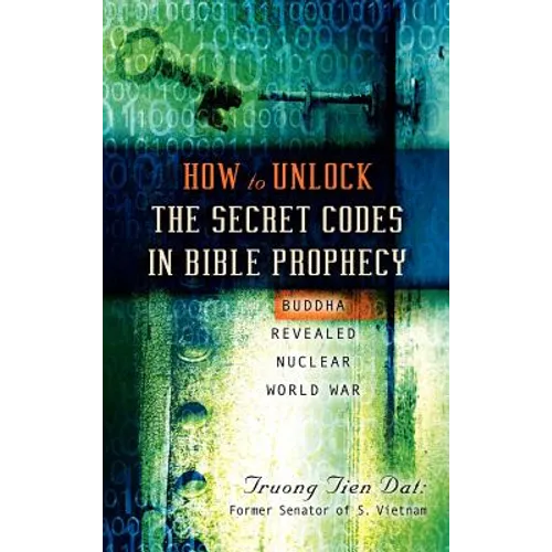 How To Unlock the Secret Codes in Bible Prophecy - Hardcover
