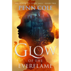 Glow of the Everflame - Hardcover