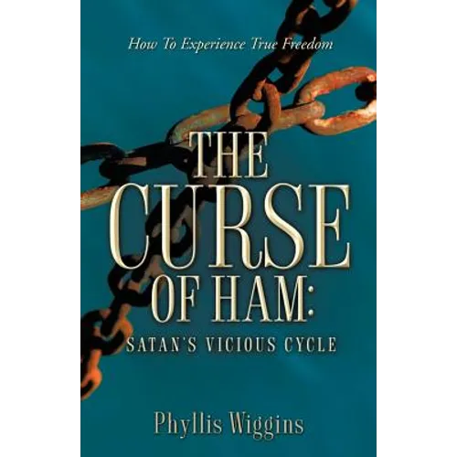 The Curse of Ham: Satan's Vicious Cycle - Paperback