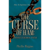 The Curse of Ham: Satan's Vicious Cycle - Paperback
