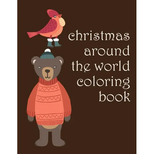 Christmas Around The World Coloring Book: picture books for children ages 4-6 - Paperback