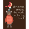 Christmas Around The World Coloring Book: picture books for children ages 4-6 - Paperback