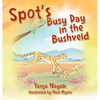 Spot's Busy Day in the Bushveld - Hardcover