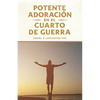 Potente Adoración en la Cuarto de Guerra: Cómo conectarse con el amor de Dios - Paperback