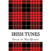 Irish Tunes: Twenty five Tunes for the Bagpipes and Practice Chanter - Paperback