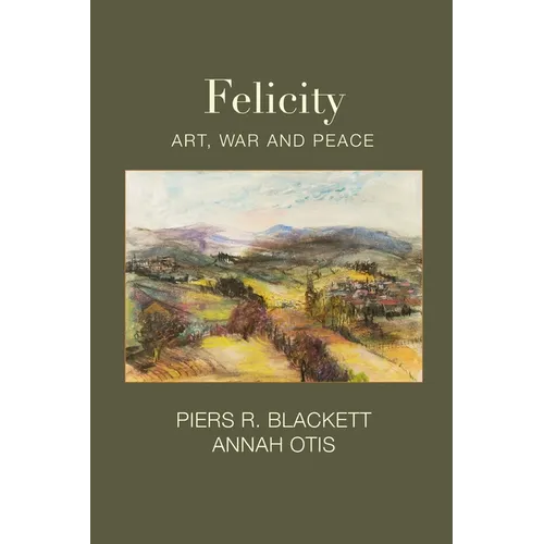 Felicity, Art, War and Peace - Paperback