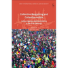 Collective Bargaining and Collective Action: Labour Agency and Governance in the 21st Century? - Paperback