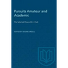 Pursuits Amateur and Academic: The Selected Prose of E.J. Pratt - Paperback