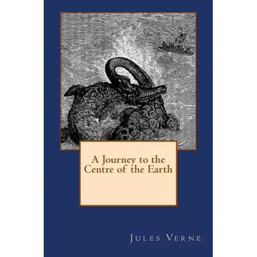 A Journey to the Centre of the Earth: The original edition of 1905 - Paperback