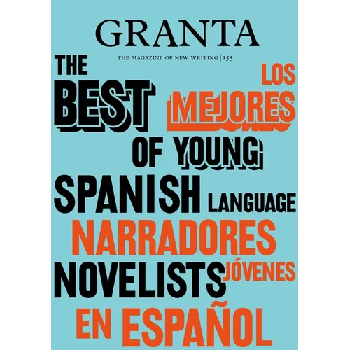 Granta 155: Best of Young Spanish-Language Novelists 2 - Paperback