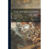 The Appreciation of Art - Paperback