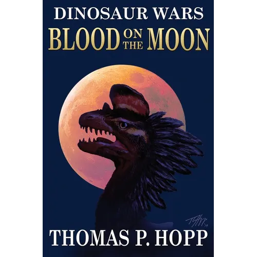 Dinosaur Wars: Blood On The Moon - Paperback