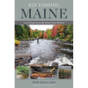 Fly Fishing Maine: Local Experts on the State's Best Waters - Paperback