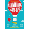 Reinventing Scale-Ups: Radical Ideas for Growing Companies - Paperback
