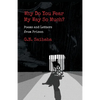 Why Do You Fear My Way So Much? Poems and Letters from Prison - Paperback