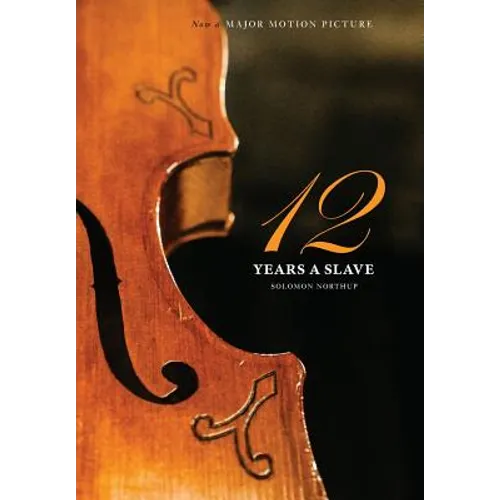 12 Years a Slave: (Illustrated Hardcover with Jacket) Now a Major Movie (Engage Books) - Hardcover