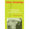 Cities of Knowledge: Cold War Science and the Search for the Next Silicon Valley - Paperback