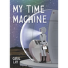 My Time Machine - Hardcover