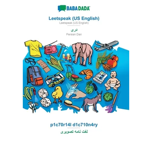 Leetspeak (US English) - Persian Dari (in arabic script), p1c70r14l d1c710n4ry: BABADADA Leetspeak (US English) - Persian Dari (in arabic script), vis - Paperback