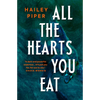 All the Hearts You Eat - Paperback