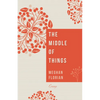 The Middle of Things: Essays - Paperback