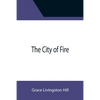 The City of Fire - Paperback