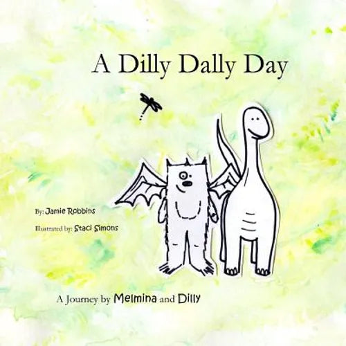 A Dilly Dally Day: A Journey by Melmina and Dilly - Paperback